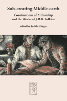 Sub-creating Middle-earth - Constructions of Authorship and the Works of J.R.R. Tolkien