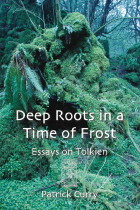 Deep Roots in a Time of Frost<BR>Essays on Tolkien
